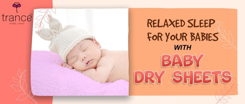 Use these baby dry sheets for your baby to get a good sleep