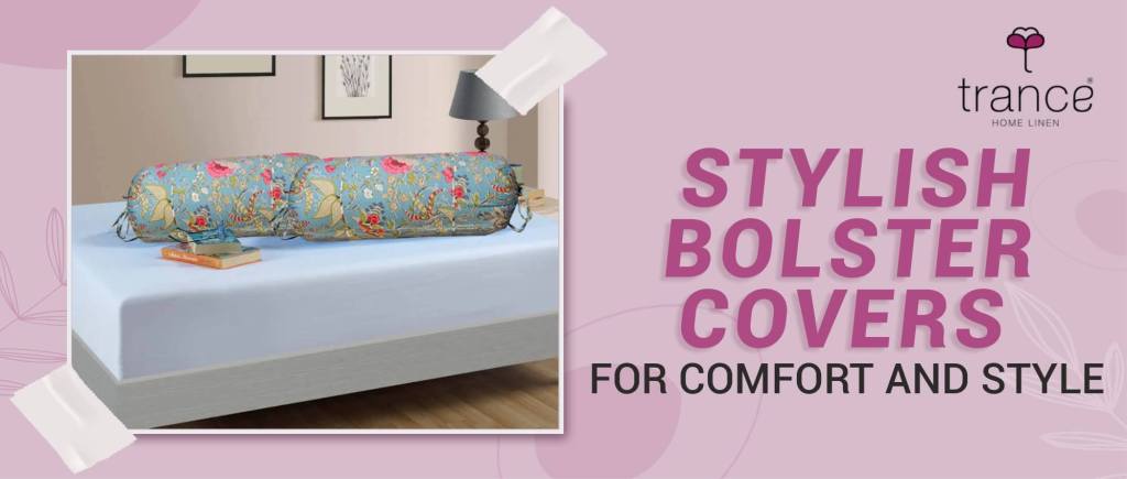 Get these stylish bolster covers for comfort and style