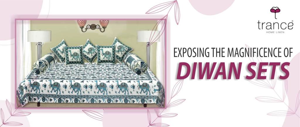 Trance Home Linen exposes the magnificence of Diwan set